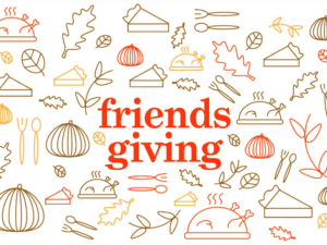 The Ultimate Friendsgiving Guide