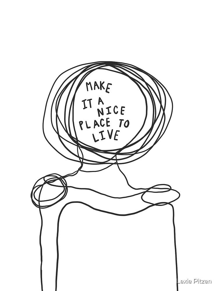 make it a nice place to live continuous line drawing Poster by Lexie Pitzen 1