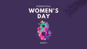International Women’s Day Celebrations in Different Countries